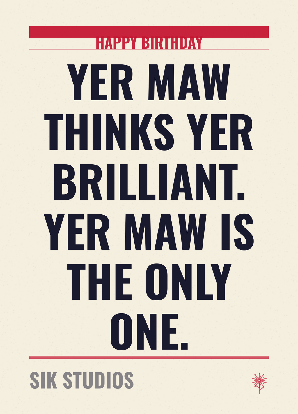 Yer Maw Thinks Yer Brilliant — Sik Studios Scottish Birthday Card, Parchment