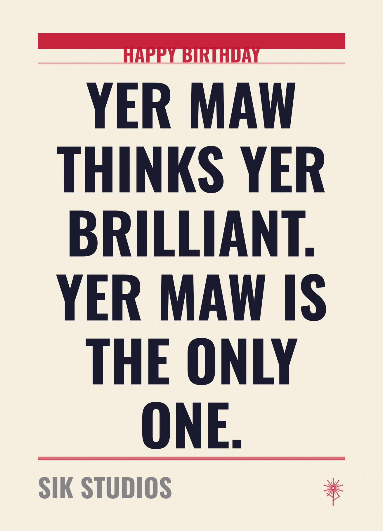 Yer Maw Thinks Yer Brilliant — Sik Studios Scottish Birthday Card, Parchment