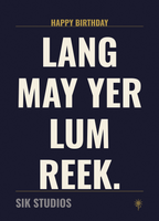 Lang May Yer Lum Reek — Sik Studios